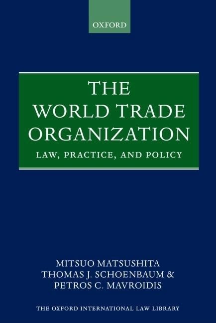 The World Trade Organization: Law, Practice, and Policy (Oxford International Law Library),Used