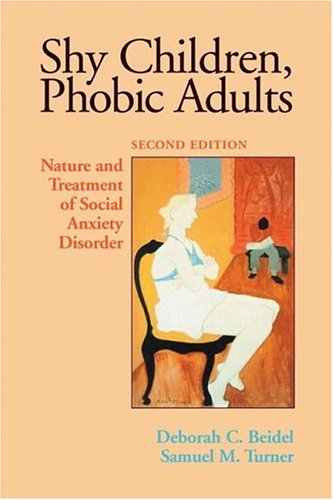 Shy Children, Phobic Adults: Nature And Treatment of Social Anxiety Disorder,Used