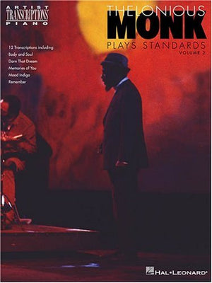 Thelonious Monk Plays Standards  Volume 2: Piano Transcriptions (Artist Transcriptions)-new