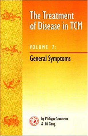 The Treatment of Disease in TCM V7 : General Symptoms,Used