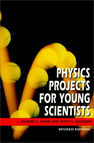 Physics Projects for Young Scientists,New