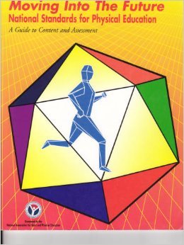 Moving Into The Future: National Standards for Physical Education,Used