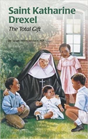 Saint Katharine Drexel: The Total Gift (Encounter The Saints Series, 15),Used