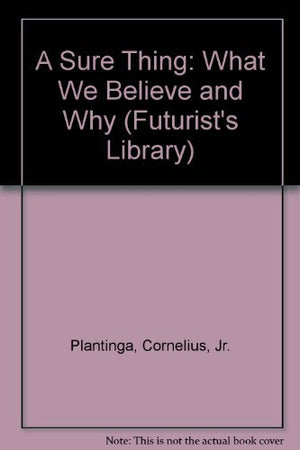 A Sure Thing: What We Believe And Why (Bible Way),New