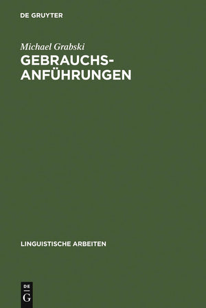 Gebrauchsanfhrungen: Ein Ausdrucksmittel fr die Strung semantischer Struktur (Linguistische Arbeiten, 173) (German Edition),Used