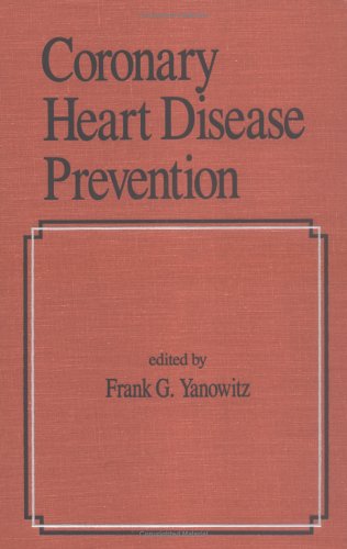 Coronary Heart Disease Prevention (Fundamental And Clinical Cardiology),New