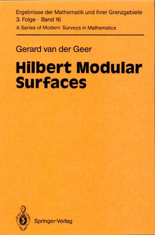 Hilbert Modular Surfaces (ERGEBNISSE DER MATHEMATIK UND IHRER GRENZGEBIETE 3 FOLGE),New