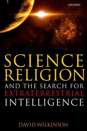 Science, Religion, and the Search for Extraterrestrial Intelligence,New