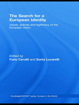 The Search For A European Identity (Routledge/Garnet Series)