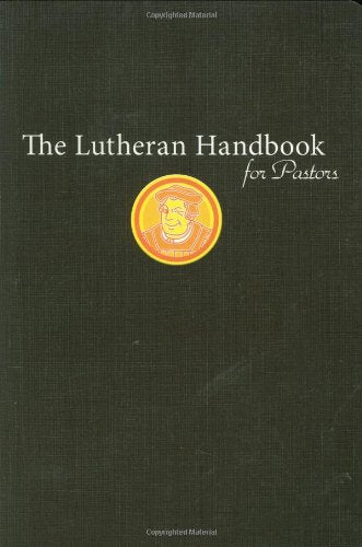 The Lutheran Handbook for Pastors,Used