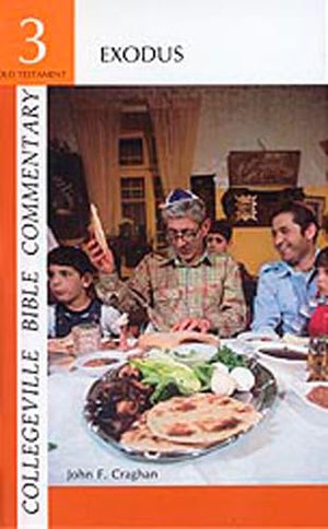 Collegeville Bible Commentary Old Testament Volume 3: Exodus (Volume 3),New