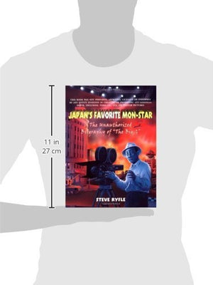 Japan'S Favorite Monstar: The Unauthorized Biography Of The Big G