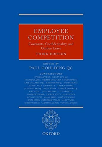 Employee Competition: Covenants, Confidentiality, And Garden Leave,Used