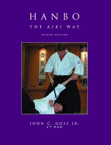 Hanbo: The Aiki Way, Revised & Expanded