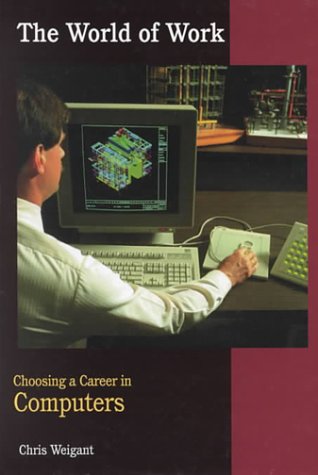 Choosing a Career in Computers (The World of Work),Used