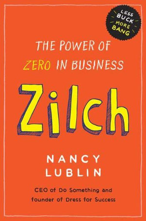 Zilch: The Power of Zero in Business,Used