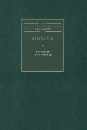 The Cambridge Companion to Singing (Cambridge Companions to Music),Used