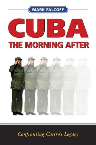 Cuba: The Morning After: Confronting Castro's Legacy,Used