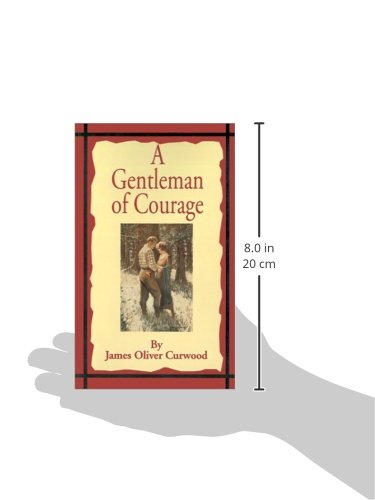 A Gentleman of Courage: A Novel of the Wilderness,Used