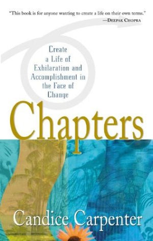 Chapters : Create a Life of Exhilaration and Accomplishment in the Face of Change,Used