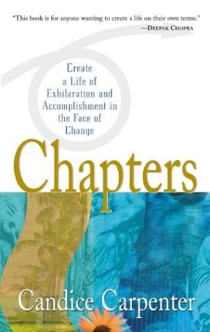 Chapters : Create a Life of Exhilaration and Accomplishment in the Face of Change,Used