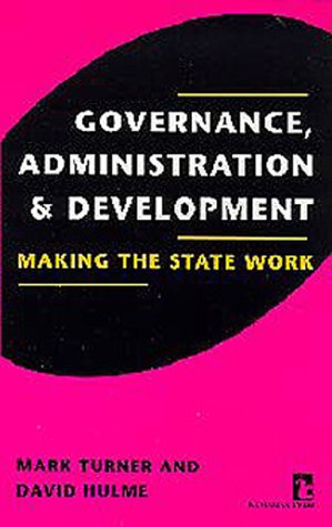 Governance, Administration, and Development: Making the State Work (Kumarian Press Books on International Development),Used