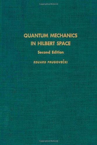 Quantum Mechanics in Hilbert Space: 2nd Edition (Pure and Applied Mathematics, Volume 92),Used