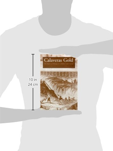 Calaveras Gold: The Impact Of Mining On A Mother Lode County (Shepperson Series in Nevada History),Used