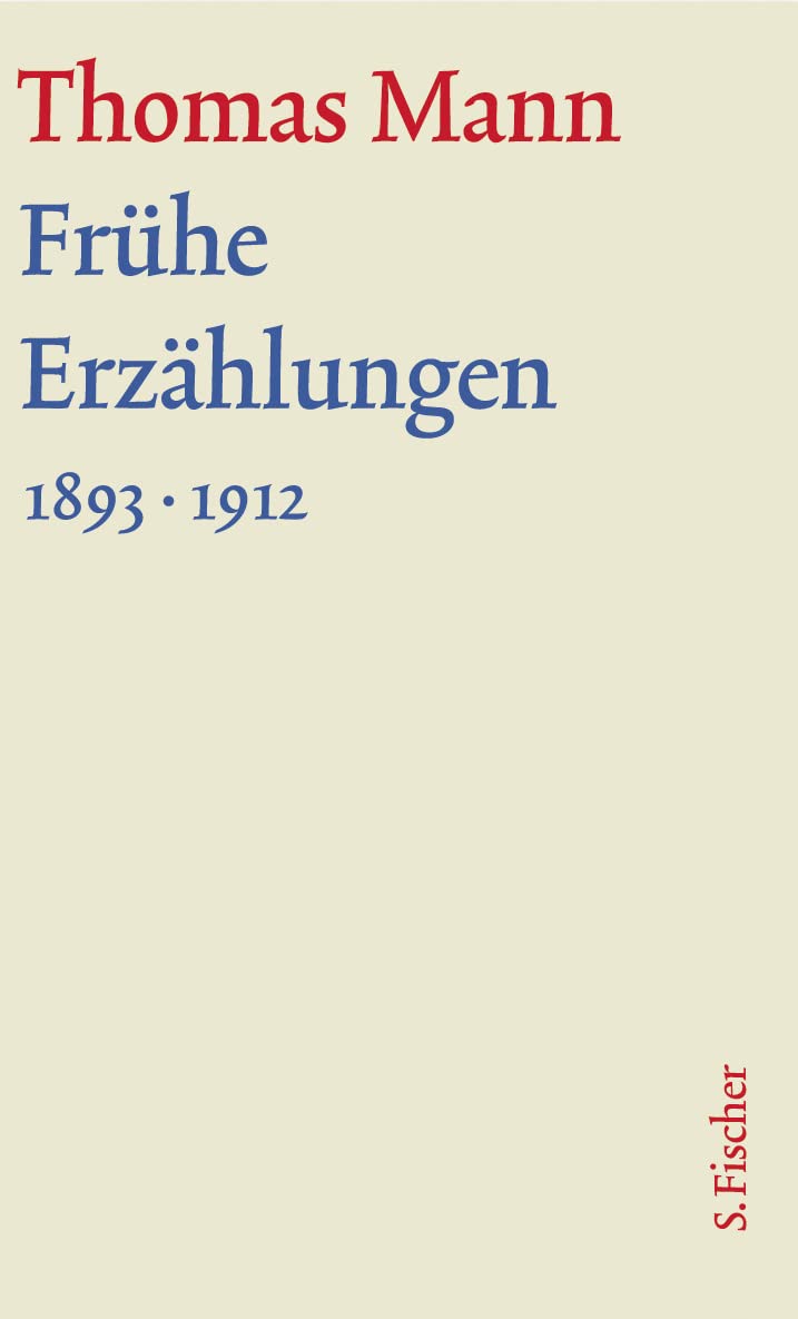 Frhe Erzhlungen. Groe kommentierte Frankfurter Ausgabe: (18931912) Textband (Thomas Mann, Groe kommentierte Frankfurter Ausgabe,Used