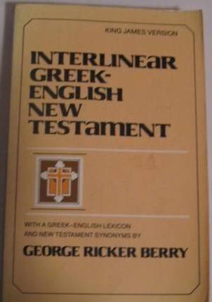 Interlinear Greekenglish New Testament With A Greekenglish Lexicon And New Testament Synonyms (King James Version) (English An,New
