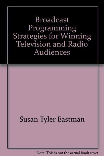 Broadcast programming, strategies for winning television and radio audiences,Used