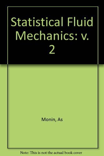 Statistical Fluid Mechanics: Mechanics Of Turbulence, Vol. 2,New