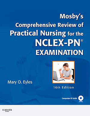 Practical Nursing for the NCLEXPN Examination (MOSBY'S COMPREHENSIVE REVIEW OF PRACTICAL NURSING FOR NCLEXPN),Used
