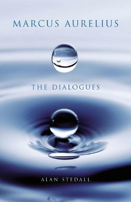 Marcus Aurelius: The Dialogues,New