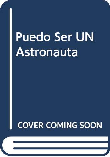 Puedo Ser UN Astronauta (Spanish Edition),Used