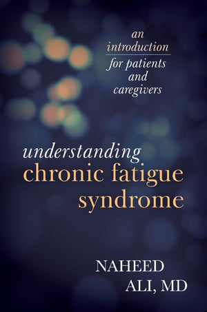 Understanding Chronic Fatigue Syndrome: An Introduction for Patients and Caregivers,Used