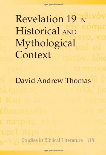 Revelation 19 in Historical and Mythological Context (Studies in Biblical Literature),New