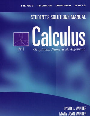 Student's Solutions Manual Calculus: Graphical, Numerical, Algebraic,Used