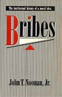 Bribes: The Intellectual History Of A Moral Idea,Used