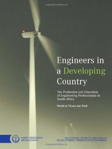 Engineers in a Developing Country: The Profession and Education of Engineering Professionals in South Africa (Professions and Pr,Used