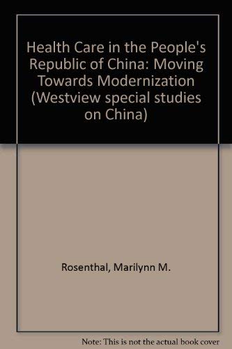 Health Care In The People's Republic Of China: Moving Toward Modernization,Used