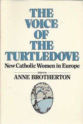 The Voice of the Turtledove: New Catholic Women in Europe,Used