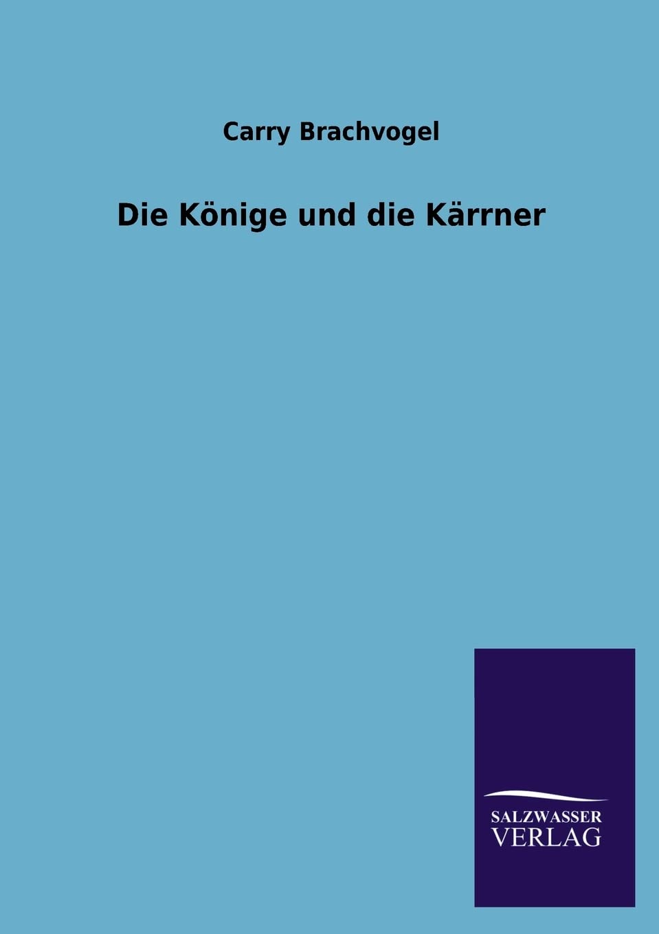 Die Konige Und Die Karrner (German Edition),Used