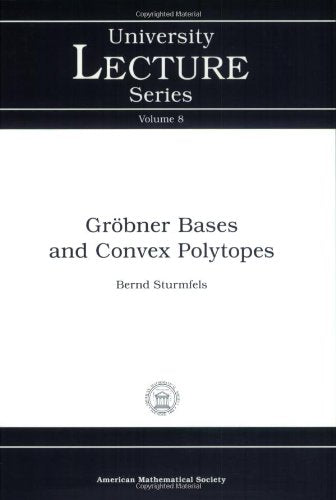 Grobner Bases and Convex Polytopes (University Lecture Series, No. 8),Used