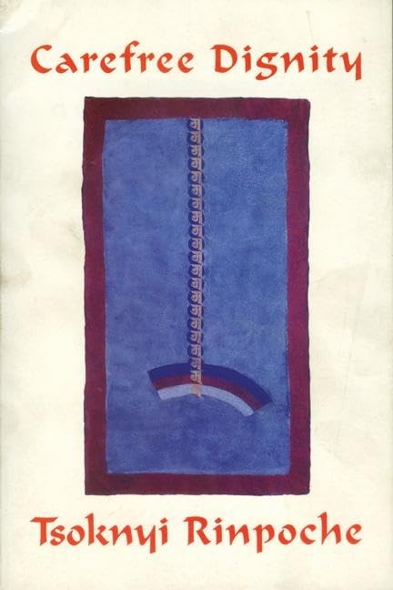 Carefree Dignity: Discourses on Training in the Nature of Mind,Used