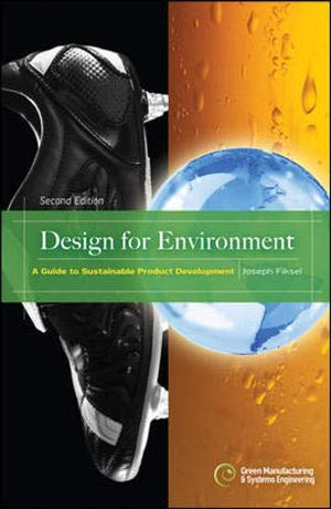 Design for Environment, Second Edition: A Guide to Sustainable Product Development: EcoEfficient Product Development,Used