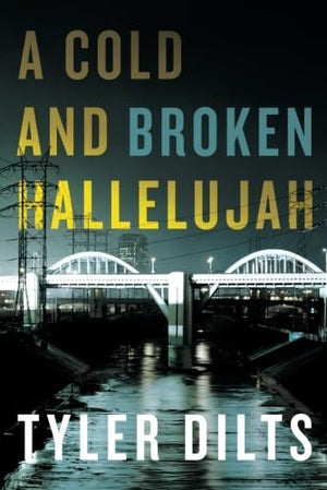 A Cold and Broken Hallelujah (Long Beach Homicide, 3),New