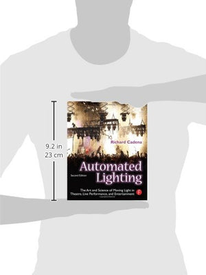 Automated Lighting: The Art and Science of Moving Light in Theatre, Live Performance, and Entertainment,Used