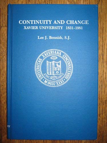Continuity and change, Xavier University, 18311981,Used