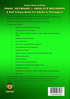 Learn How To Play Piano / Keyboard For Absolute Beginners: A Self Tuition Book For Adults & Teenagers!-new